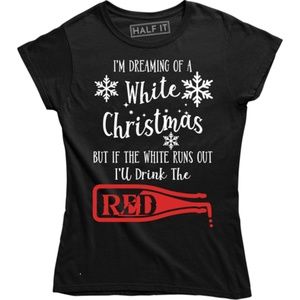 I'm Dreaming Of A White Christmas Women's T-shirt